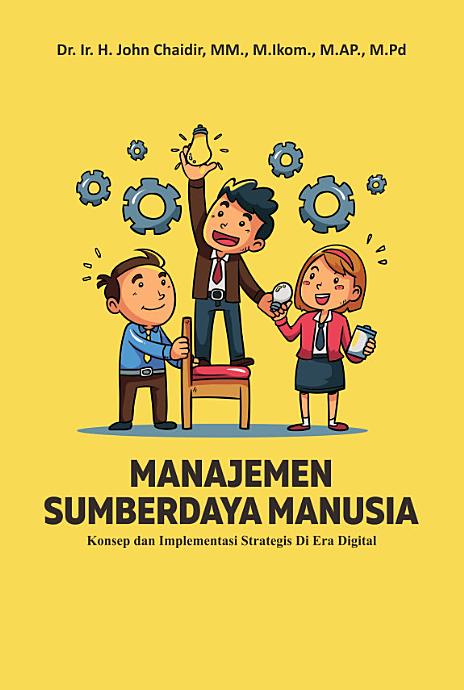 Manajemen Sumberdaya Manusia: Konsep dan Impelementasi Strategis di Era Digital